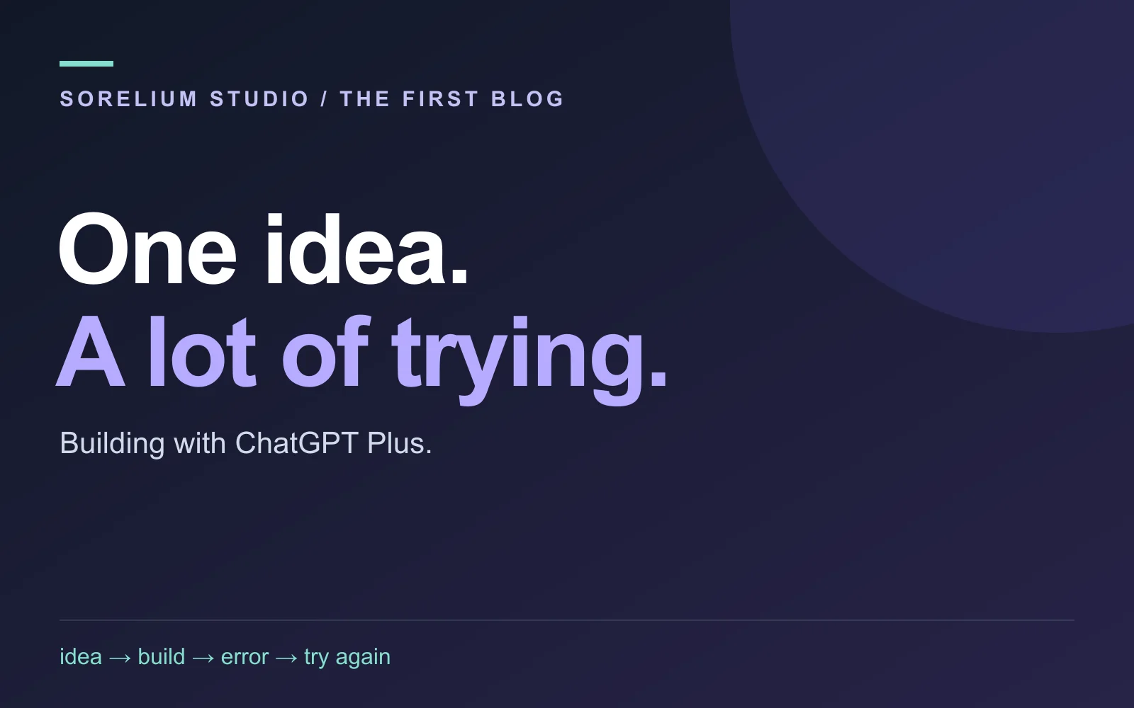 From an idea to code, errors and trying again: the Sorelium Studio story of building with ChatGPT Plus